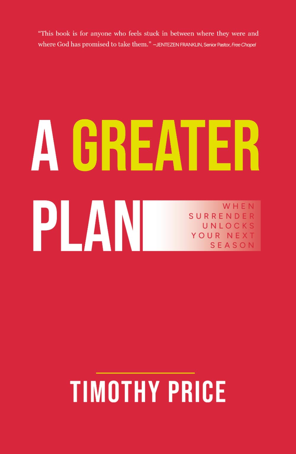 A Greater Plan: When Surrender Unlocks Your Next Season