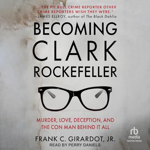 Becoming Clark Rockefeller by Frank C. Girardot Jr. episode artwork