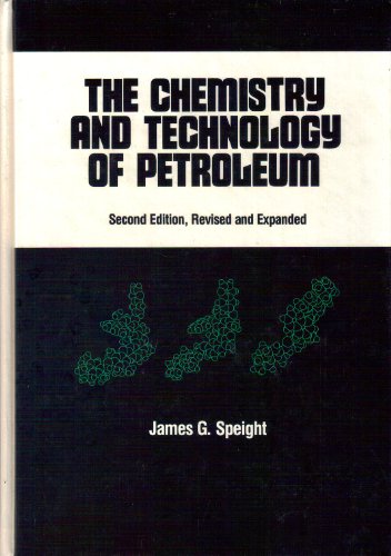 The Chemistry and Technology of Petroleum The Chemistry and Technology of Petroleum