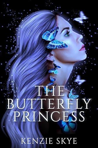 The Butterfly Princess: A Romantasy Rapunzel Re-telling (Spicy Romantasy Fairy Tales)