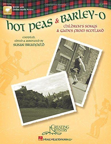 Hot Peas & Barley-O: Children's Songs & Games from Scotland