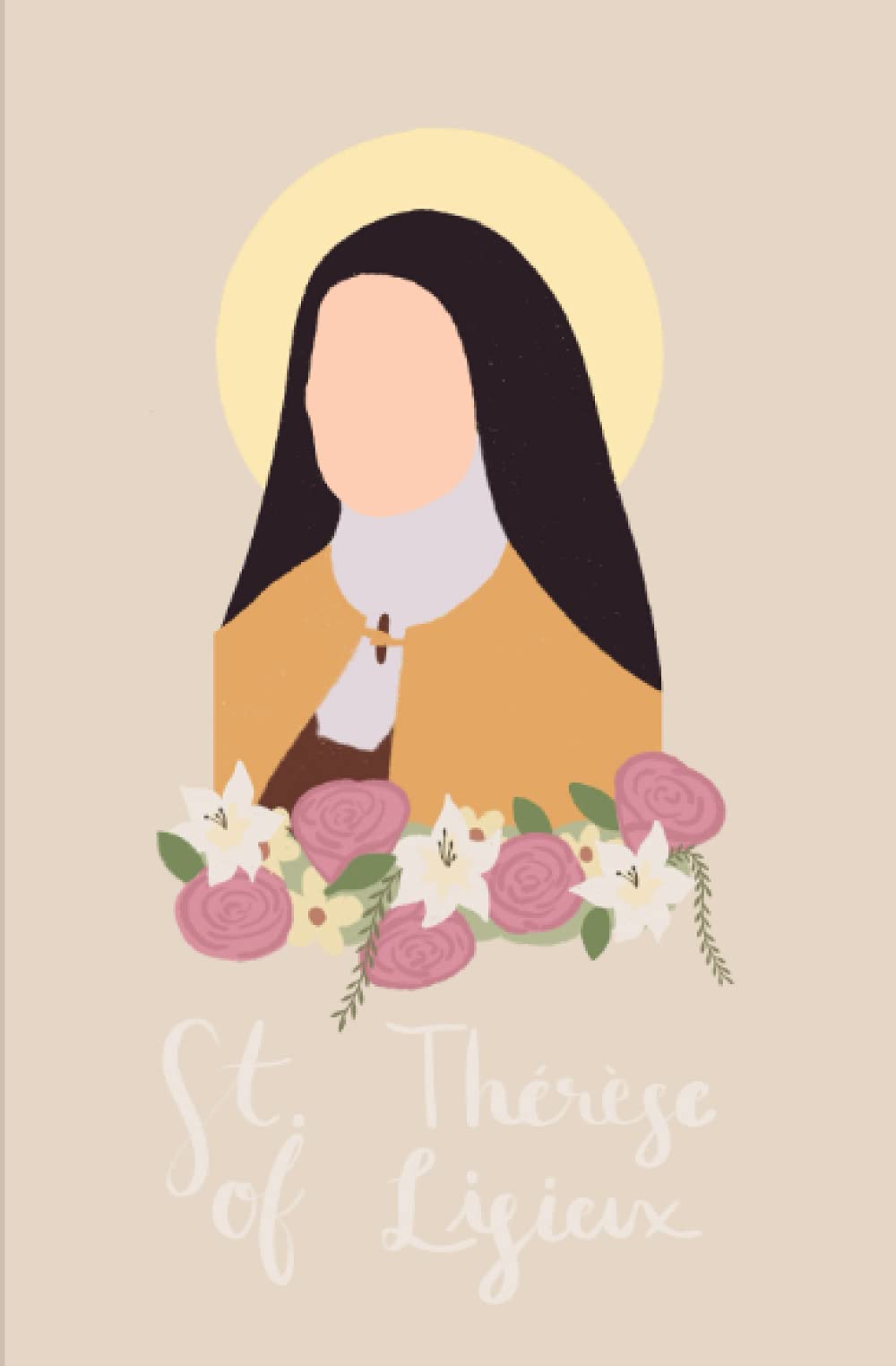 St. Therese of Lisieux Prayer Journal: 120 page 5.25x8" College Ruled Prayer Notebook Christian Catholic Notebook