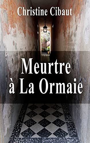 Meurtre à la Ormaie (French Edition)