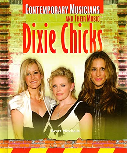 Preisvergleich Produktbild Dixie Chicks (Contemporary Musicians and Their Music)