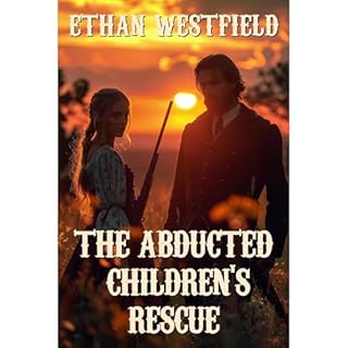 The Abducted Children's Rescue Audiobook By Ethan Westfield cover art