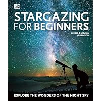 Stargazing for Beginners: Explore the Wonders of the Night Sky (DK Children's for Beginners)