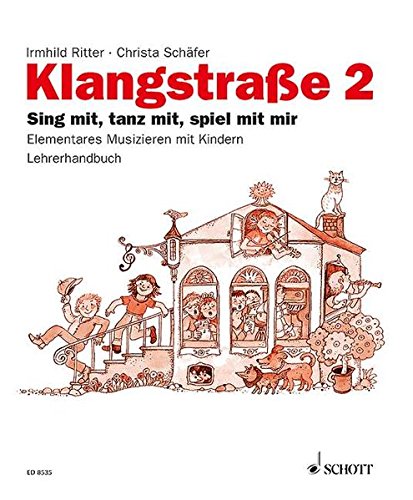 Klangstraße 2 - Lehrerordner: Sing mit, tanz mit, spiel mit mir. Lehrerband. Klangstraße 2 - Lehrerordner: Sing mit, tanz mit, spiel mit mir. Lehrerband.