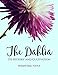 The Dahlia: Its History and Cultivation