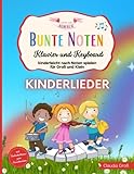 Bunte Noten für Klavier und Keyboard: Nach Noten spielen lernen für Kindern und Anfänger | Liederbuch mit vielen Kinderliedern, leichte Theorie, Begleitakkorden und Farbschablonen zum Ausschneiden - Claudia Groß 