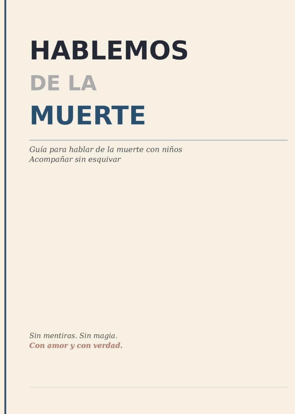 HABLEMOS DE LA MUERTE: Guía de Tanatología para Adultos que Acompañan a Niños