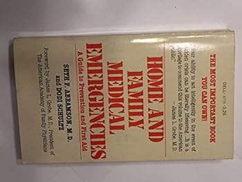 Unknown Binding Home and family medical emergencies : a guide to prevention and first aid Book
