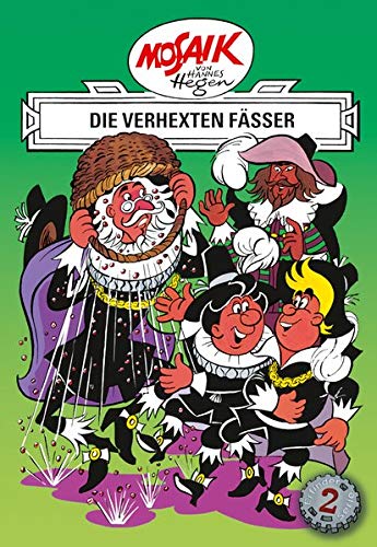 Mosaik von Hannes Hegen: Die verhexten Fässer, Bd. 2 (Mosaik von Hannes Hegen - Erfinderserie) Mosaik von Hannes Hegen: Die verhexten Fässer, Bd. 2 (Mosaik von Hannes Hegen - Erfinderserie)
