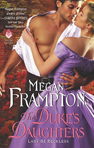 Lady Be Reckless: a Duke's Daughters Novel (The