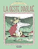  La geste d\'Aglaé