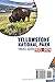 Yellowstone National Park Travel Guide 2025-2026: Discover Scenic Roads, Hidden Trails, and Wildlife Displays Near Geysers, all Presented with Expert Maps, Camping Tips, and Inspiring Photography.