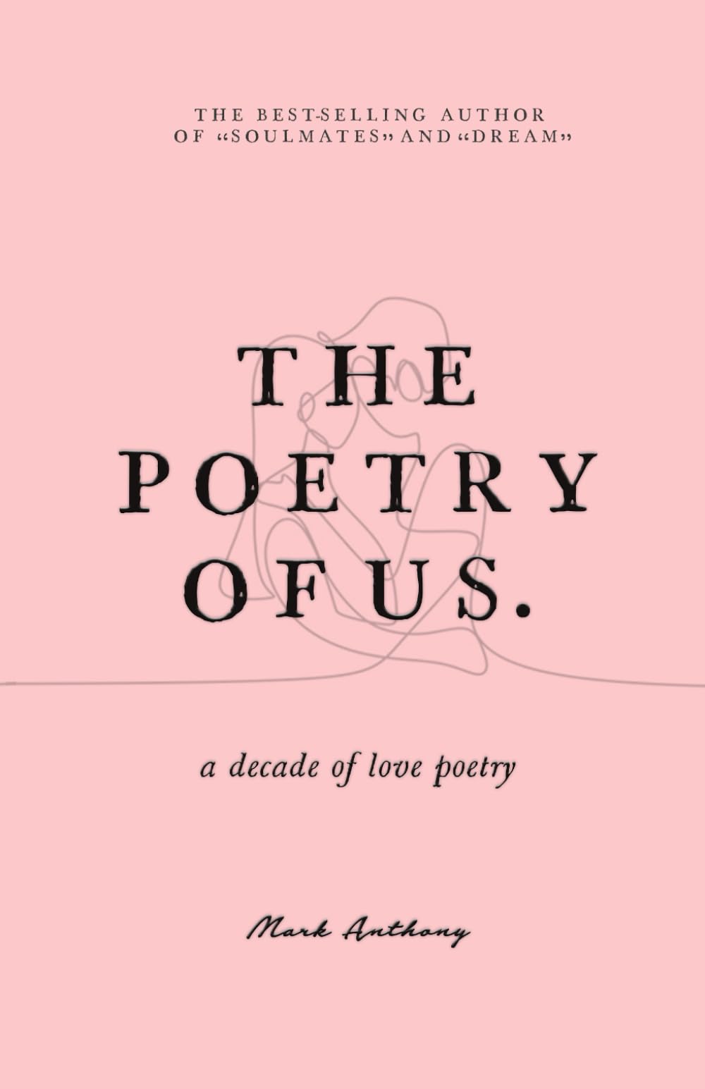 The Poetry of Us: A decade of love poetry
