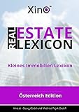  Real Estate Lexicon - Das kleine Immobilien Lexikon: Österreich Edition - Version 2016