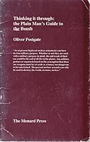 The Plain Man's Guide to the Bomb: Thinking It Through 0903400731 Book Cover