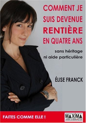 Comment je suis devenue rentière en 4 ans