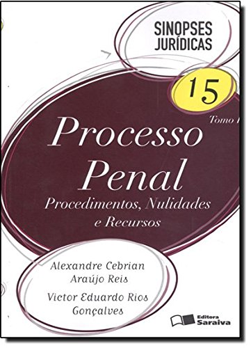 Processo Penal. Procedimentos, Nulidades e Recursos. Sinopses Jurídicas