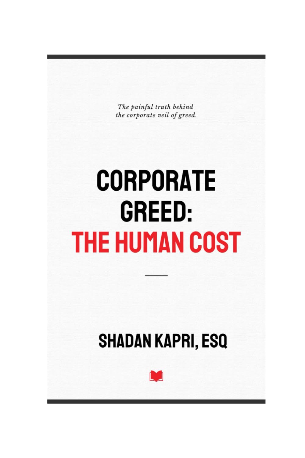 Corporate Greed: The Human Cost