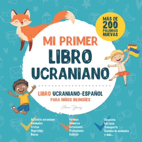 Mi Primer Libro Ucraniano. Libro Ucraniano-Español para Niños Bilingües: Libro infantil Ucraniano-Español con ilustraciones para los niños. Una gran ... niños. (Libros educativos ucraniano-español)