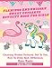 Flamingo And Unicorn Sweet Cupcakes Activity Book For Girls: Coloring, Hidden Pictures, Dot To Dot, How To Draw, Spot Difference, Maze, Masks (Unicorn Books For Kids)