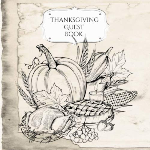 Thanksgiving Guest Book: Dinner Party Sign In, Wishes, Messages, and Comments | Pumpkin Pie | Beige