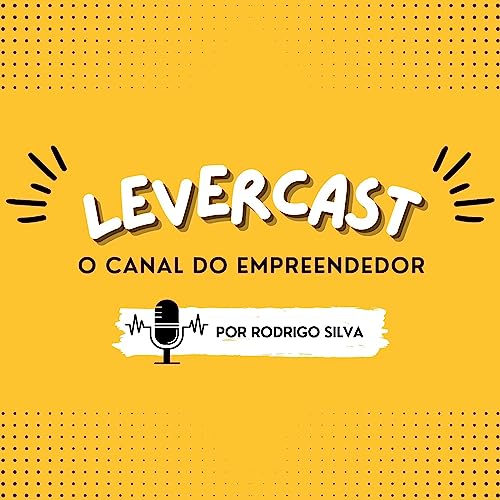 LeverCast EP 5 - Desafios do Empreendedorismo na Psicologia copertina