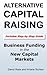 Alternative Capital Raising: Business Funding in the New Capital Markets (Volume 1)