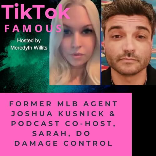 36: Former MLB Agent Joshua Kusnick & Podcast Co-Host Sarah Of Do Damage Control