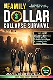 The Family Dollar Collapse Survival Crisis Plan: A 90-Day System to Protect Savings, Assets, Food and Safety. No Fear, Politics, Debt or Overpriced Prepper Kits