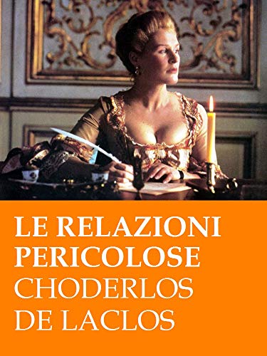 Le relazioni pericolose (Les liaisons dangereuses) (RLI CLASSICI)