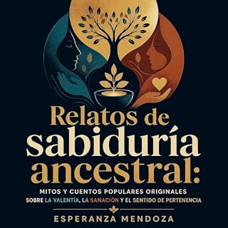 Diseño de la portada del título Relatos de sabidur&iacute;a ancestral: Mitos y cuentos populares originales sobre la valent&i