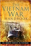 The Vietnam War Handbook: Us Armed Forces in Vietnam