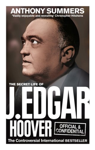 Télécharger Official and Confidential: The Secret Life of J Edgar Hoover (English Edition) PDF