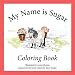 My Name is Sugar: Coloring Book (1)