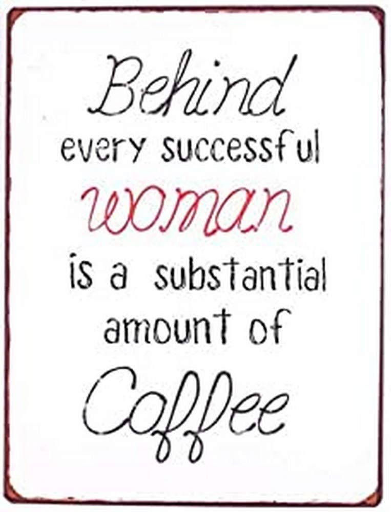 Sign - Behind every succesful woman...
