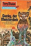  Perry Rhodan Nr. 565 Gucky, der Meisterdieb