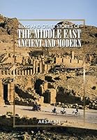 Bilkis and Other Stories of the Middle East Ancient and Modern 1499032641 Book Cover
