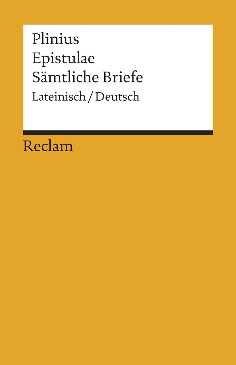 Epistulae / Sämtliche Briefe: Lateinisch / Deutsch - Epistularum libri decem / Briefe in zehn Büchern: 18742