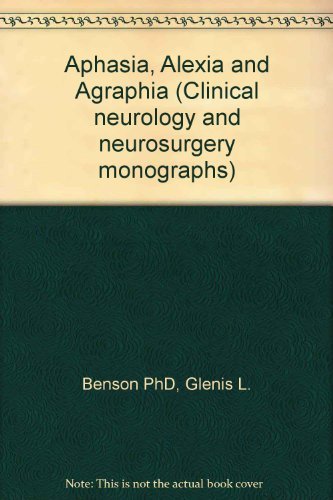 Aphasia, Alexia and Agraphia 0443080410 Book Cover