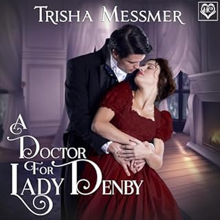 A Doctor for Lady Denby Audiolibro Por Trisha Messmer arte de portada