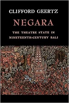 Negara The Theatre State In Bali Geertz, Clifford