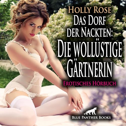 Das Dorf der Nackten - Die wollüstige Gärtnerin Audiolivro Por Holly Rose capa