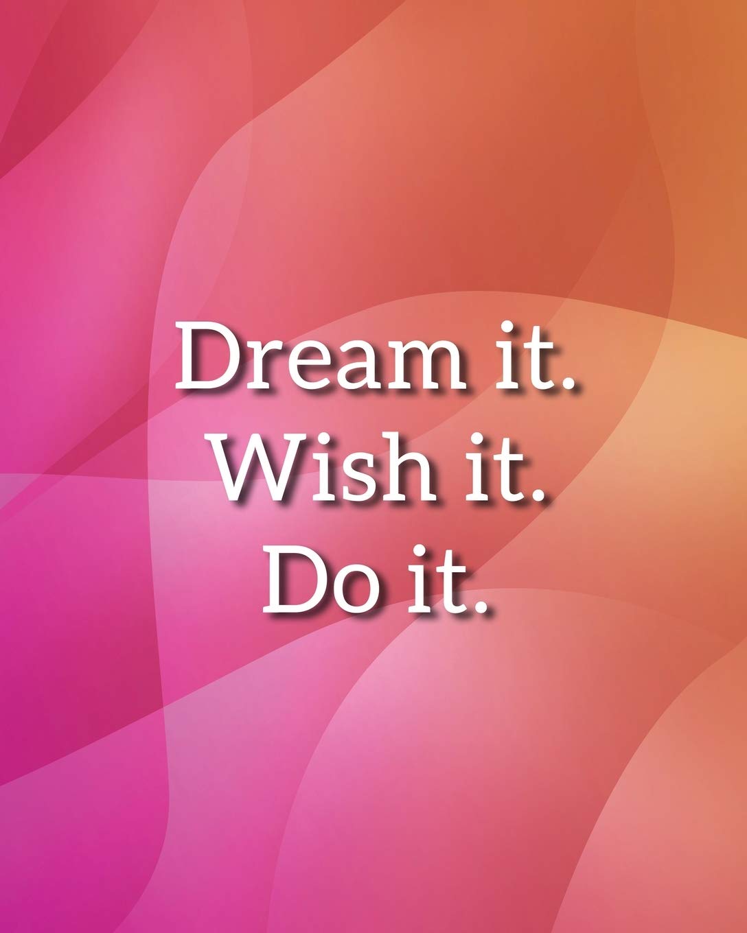 DREAM IT WISH IT DO IT Notebook: Lined Journal - 150 Pages - 8x10 inch (ABSTRACT WAVE INSPO JOURNALS)