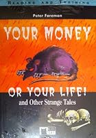Your Money Or Your Life! (and Other Strange Tales) 887754774X Book Cover