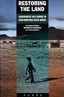 Restoring the Land: Environment and Change in Post-Apartheid South Africa 1870670272 Book Cover
