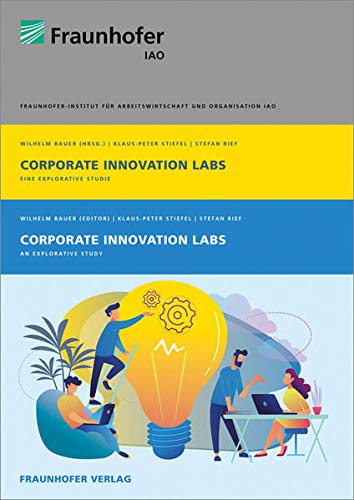 Corporate Innovation Labs / Corporate Innovation Labs: Eine explorative Studie / An explorative Study