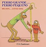 Perro grande... Perro peque&Atilde;&plusmn;o / Big Dog... Little Dog (Spanish and English Edition)